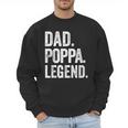 Dad Poppa Legend Vintage Distressed Bold Poppa Graphic Men Sweatshirt Dad Poppa Legend Vintage Distressed Bold Poppa Graphic Men Sweatshirt
