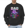 Dad Of Roller Girl Roller Skating Birthday Matching Family Men Sweatshirt