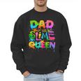 Dad Of The Slime Queen Birthday Family Matching Party Men Sweatshirt Dad Of The Slime Queen Birthday Family Matching Party Men Sweatshirt