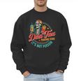 Dad Tax Making Sure It's Not Poison Father's Day Men Sweatshirt