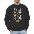 Dad Of The Wild One Shirt 1st Birthday First Thing Daddy Tee Men Sweatshirt
