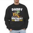 Daddy Of The Birthday Boy Dinosaur Construction Worker Truck Men Sweatshirt