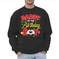 Daddy Of The Birthday Boy Matching Dad Son Family Birthday Men Sweatshirt