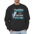 Daddy Of The Birthday Dolphin Family Matching Party Squad Men Sweatshirt