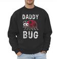 Daddy Bug Ladybug Lover Cute Dad Small Men Sweatshirt Daddy Bug Ladybug Lover Cute Dad Small Men Sweatshirt
