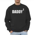 Daddy Squared Shirt 2 Second Pregnancy Announcement Shirt Men Sweatshirt Daddy Squared Shirt 2 Second Pregnancy Announcement Shirt Men Sweatshirt