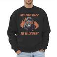 Dad's Birthday Father's Day Dad RIzz Is Bussin' Men Sweatshirt