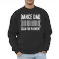 Dance Dad Art For Men Father Dancing Competition Dance Dad Men Sweatshirt