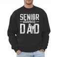Dance Senior Dad Of A Senior Dancer Father 2026 Men Sweatshirt