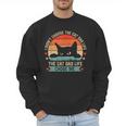 I Didn't Choose The Cat Dad Life The Cat Dad Life Chose Me Men Sweatshirt
