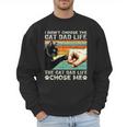 I Didn't Choose The Cat Dad Life Funny Cat Lovers Vintage Men Sweatshirt I Didn't Choose The Cat Dad Life Funny Cat Lovers Vintage Men Sweatshirt