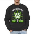 Dogs And Weed Dad Mom Dog Lover Cannabis Marijuana For Men Women Men Sweatshirt