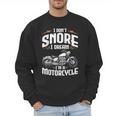 I Don't Snore I Dream I'm A Motorcycle Biker Dad Men Sweatshirt