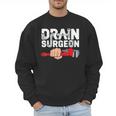 Drain Surgeon Plumber Job Professional Dad Men Men Sweatshirt Drain Surgeon Plumber Job Professional Dad Men Men Sweatshirt