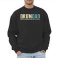 Drum Dad Like A Normal Dad But Cooler Shirt Music Dad Men Sweatshirt