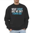 What Event Are We On Swim Dad Swimmer Father Swimming Men Sweatshirt What Event Are We On Swim Dad Swimmer Father Swimming Men Sweatshirt