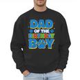 Family Matching Party Shirt Dad Of The Birthday Boy Men Sweatshirt