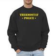 Father For Men Thermostat Police Dad Men Sweatshirt