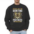 Father And Son Hunting Partners Dad And Son Hunting Buddies Men Sweatshirt
