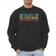 Fathers Dad Joke I'm Not Sleeping I'm Just Resting My Eyes Men Sweatshirt
