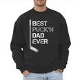 Father's Day Hockey Dad Best Puck'n Dad Ever Men Sweatshirt