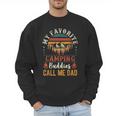 My Favorite Camping Buddies Call Me Dad Father Sayings Men Sweatshirt
