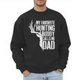 My Favorite Hunting Buddy Calls Me Dad Shirt Men Deer Hunter Men Sweatshirt