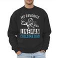 My Favorite Lineman Calls Me Dad American Football Lineman Men Sweatshirt