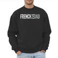 Frenchie Dad French Bulldog Father Dog Dad Men Sweatshirt
