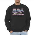 Most Girls Are The Sparkle In Their Dad's Eye Well Quote Men Sweatshirt