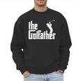 The GolfFather Golf Father God Father Dad Golfer Men Sweatshirt