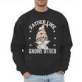 Grandpa Fathers Day Gnome For Men And Best Dad Pun Men Sweatshirt