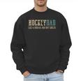 Hockey Dad Like Normal Dad But Cooler Hockey Dad Men Sweatshirt