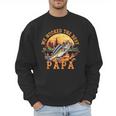 We Hooked The Best Papa Ever Fishing Dad Papa's Day Men Sweatshirt