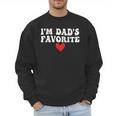 I'm Dad's Favorite Sarcastic Father's Day Men Sweatshirt
