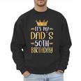 It's My Dad's 50th Birthday Happy 50 Years Old Men Sweatshirt