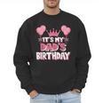 It's My Dad's Birthday Celebration Small Men Sweatshirt It's My Dad's Birthday Celebration Small Men Sweatshirt