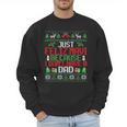 Just Feliz Navi Because I Don't Have A Dad Ugly Christmas Men Sweatshirt