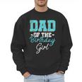 Kids Birthday Party Parent Birthday Girl Father Daddy Dad Men Sweatshirt