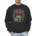 I Leveled Up To Dad Of 3 2026 Promoted To Dad Of Three Kids Men Sweatshirt
