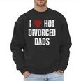 I Love Hot Divorced Dads Red Hearts Men Sweatshirt