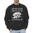 Maltese Dog Watching Owner Quote Puppy Mom Dad Men Women Girls Kids Men Sweatshirt