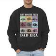 In My Monster Trucks Dad Era Men Sweatshirt In My Monster Trucks Dad Era Men Sweatshirt