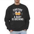 New Dad Baby Shower Cheers A Baby Is Brewing Men Sweatshirt New Dad Baby Shower Cheers A Baby Is Brewing Men Sweatshirt