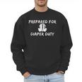 New Dad Prepared For Diaper Duty Saying Quote Men Sweatshirt