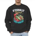 O'Fishally Retired Fishing Retirement Fisherman Dad Men Sweatshirt