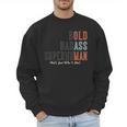 Old Man Saying Gag Father's Day Birthday Dad Grandpa Men Sweatshirt