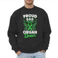 Organ Donation Green Ribbon Proud Dad Of An Organ Donor Men Sweatshirt
