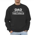 Parenting Dad Of A Threenager Men Sweatshirt Parenting Dad Of A Threenager Men Sweatshirt