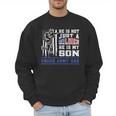 Proud Army Dad Soldier Son Patriotic Veterens Men Sweatshirt Proud Army Dad Soldier Son Patriotic Veterens Men Sweatshirt